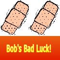 Link to Bob's Bad Luck